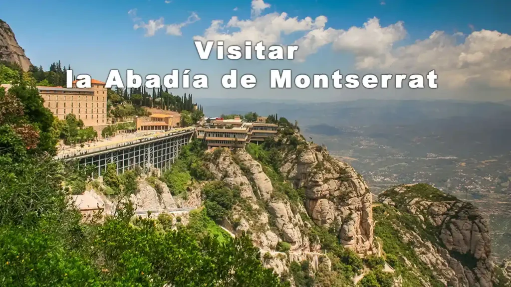 Visitar la Abadía de Montserrat